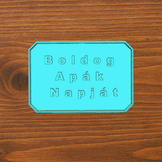 Boldog Apák napját feliratos sütikiszúró digitális fájl
